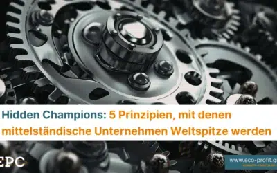 Hidden Champions: 5 Prinzipien, mit denen mittelständische Unternehmen Weltspitze werden